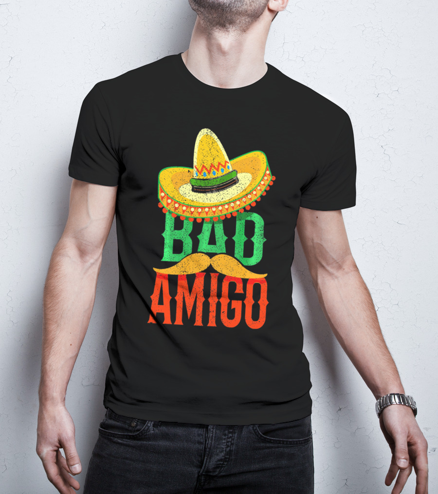 Cinco De Mayo Sombrero Bad Amigo Mexi Mustache T-Shirt