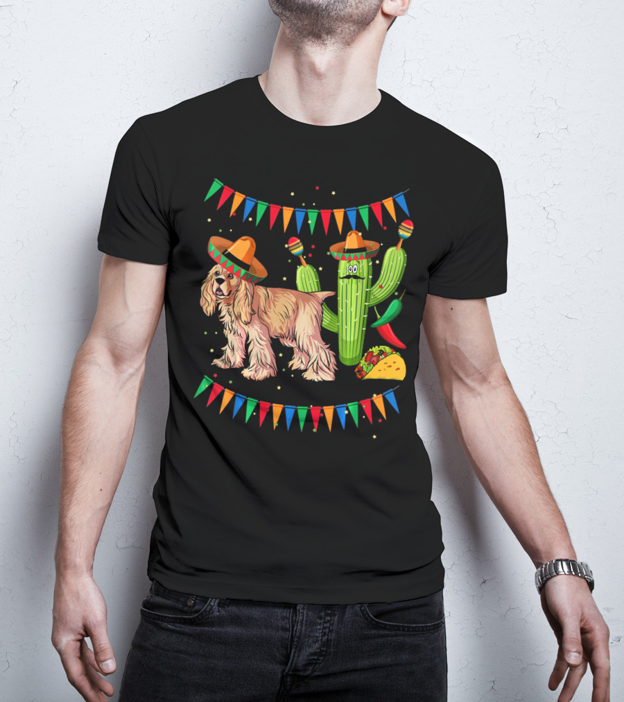 Sombrero Cocker Spaniel Dog Mexico Cinco Cactus Taco Fiesta Flags T-Shirt