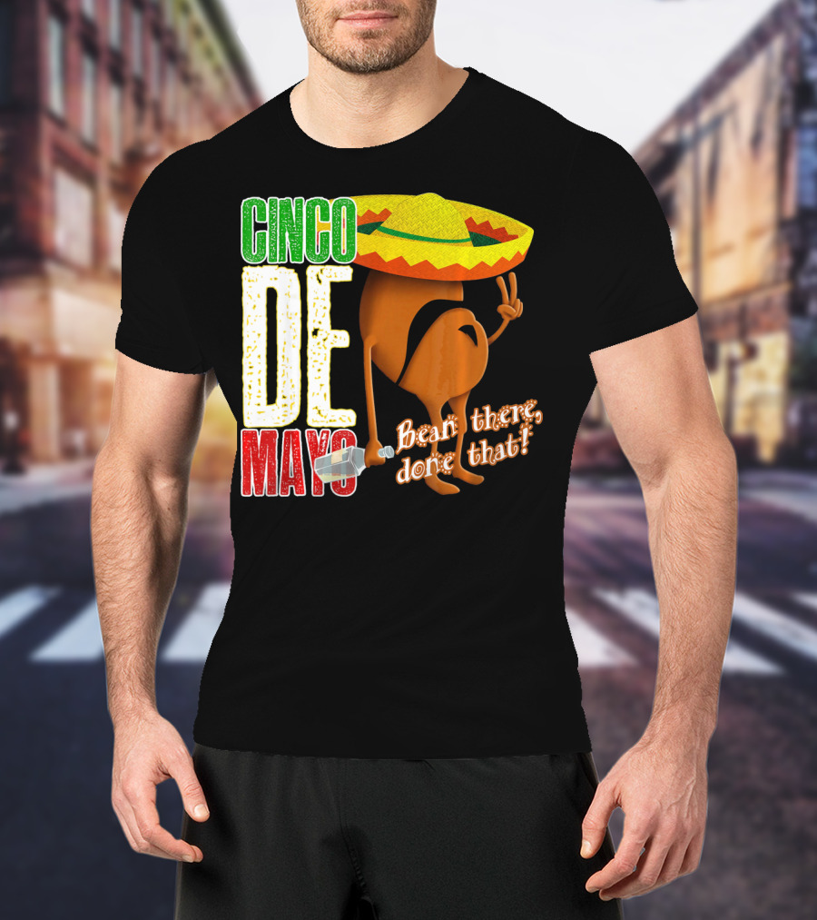 Cinco De Mayo Bean There Done That Sombrero Peace Sign T-Shirt