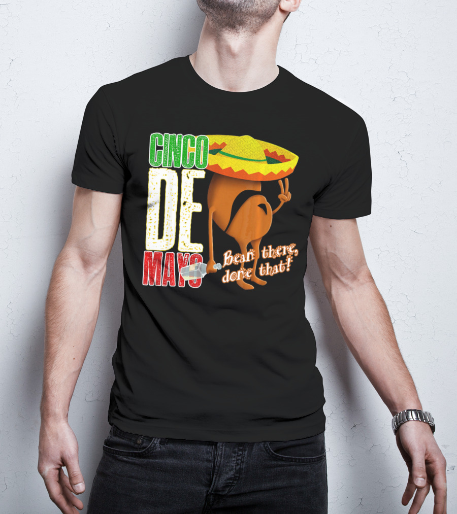 Cinco De Mayo Bean There Done That Sombrero Peace Sign T-Shirt