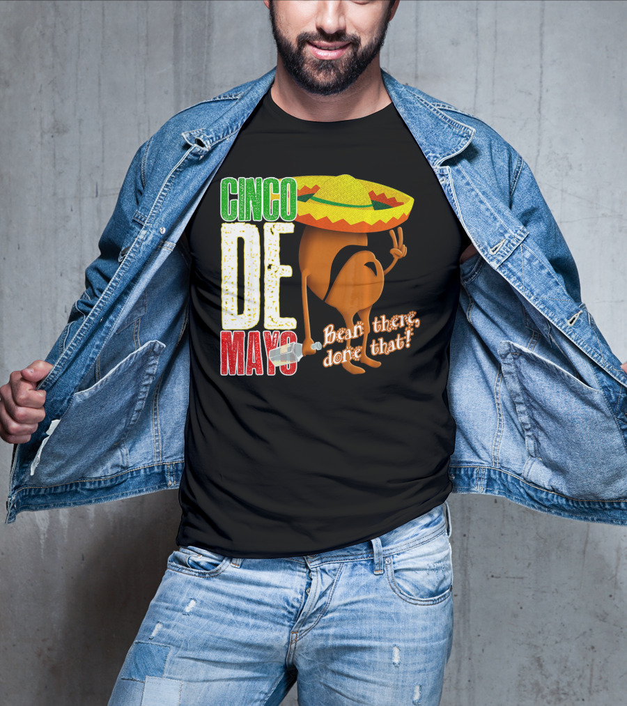 Cinco De Mayo Bean There Done That Sombrero Peace Sign T-Shirt