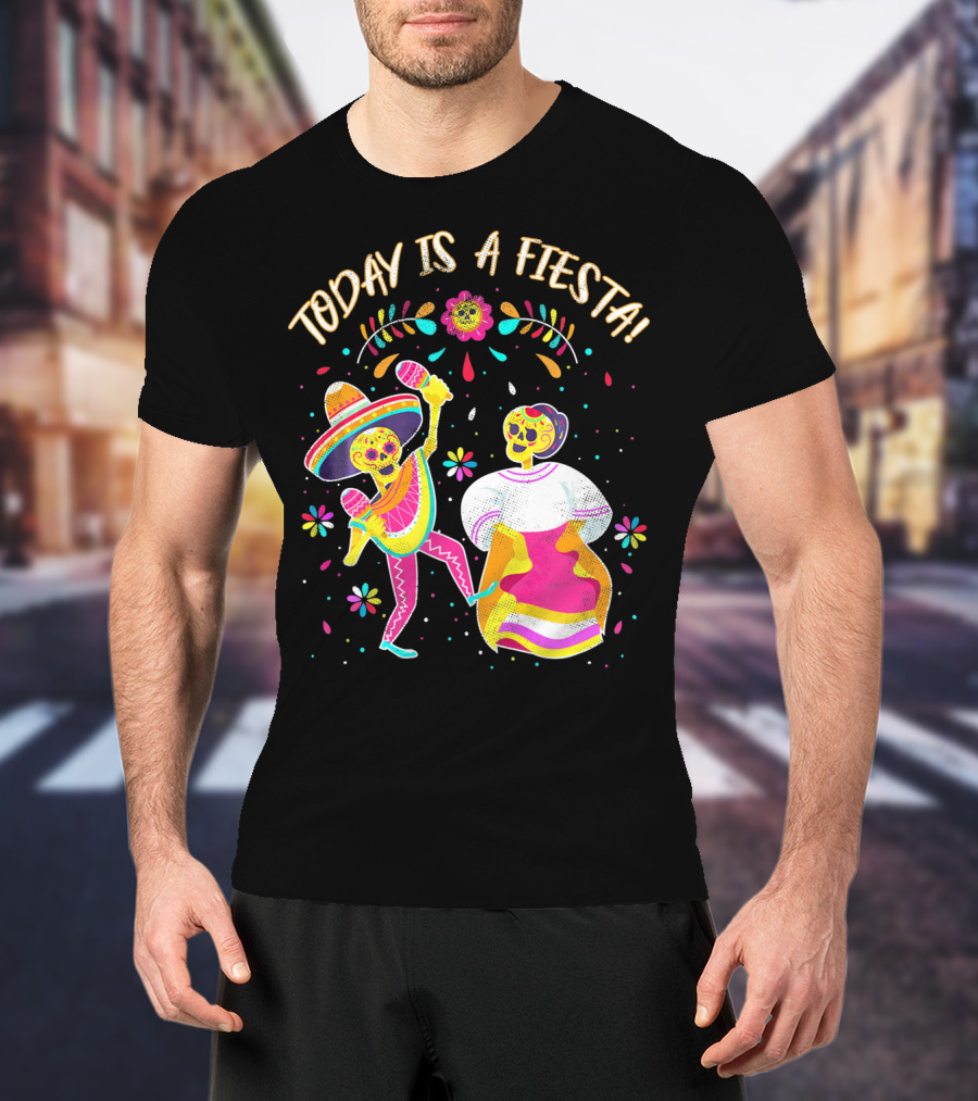 Today Is A Fiesta Cute Sugar Skull Dancing Mariachi And Celebrating Skeleton T-Shirt