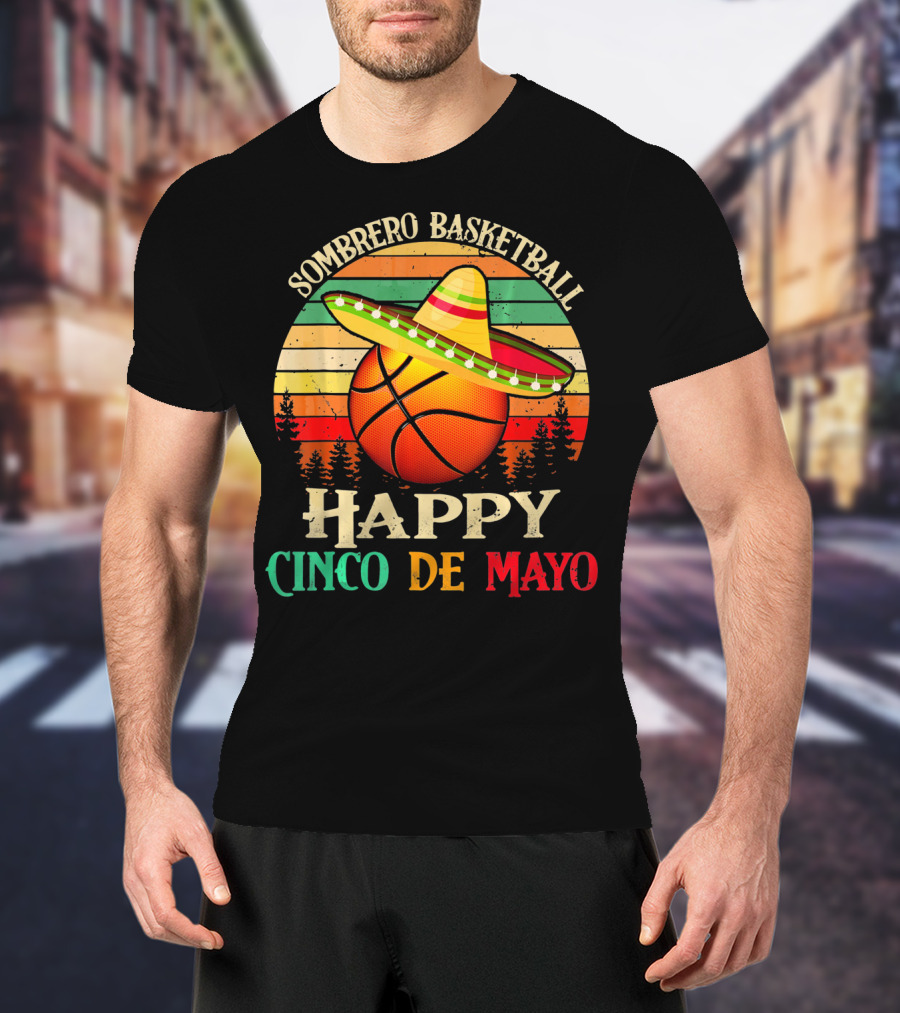 Sombrero Basketball Happy Cinco De Mayo T-Shirt