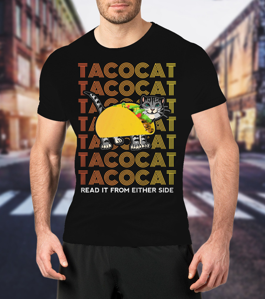 Tacocat Tacocat Tacocat Tacocat Tacocat Tacocat Read It From Either Side T-Shirt
