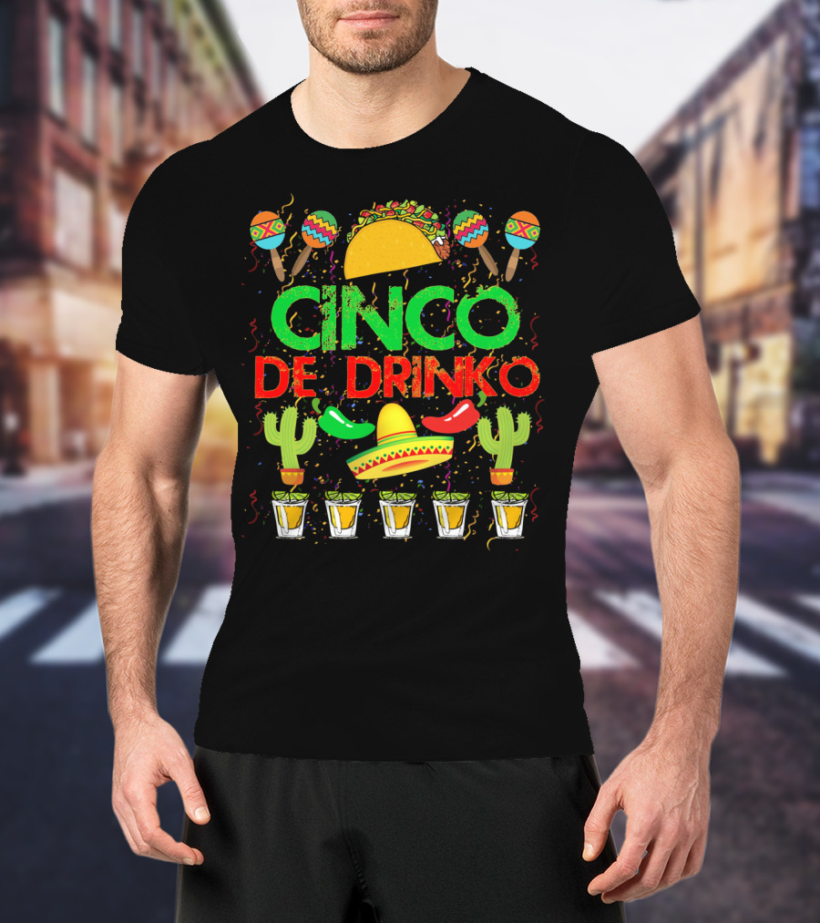 Cinco De Drinko Fiesta With Taco Sombrero Maracas Cactus And Tequila Shots T-Shirt