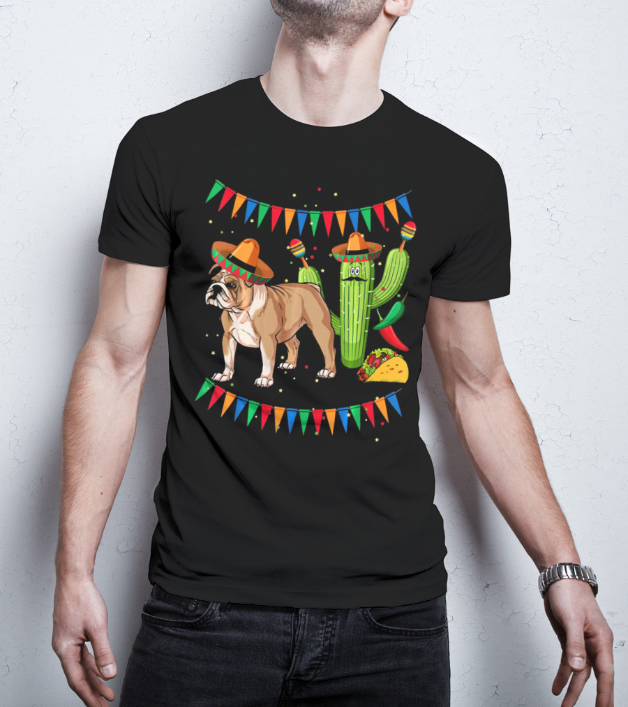 Sombrero English Bulldog Dog Mexico Cactus Taco Fiesta Flags T-Shirt