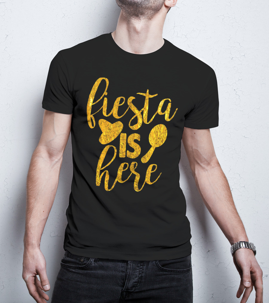Fiesta Sombrero Maraca Cinco De Mayo Is Here T-Shirt