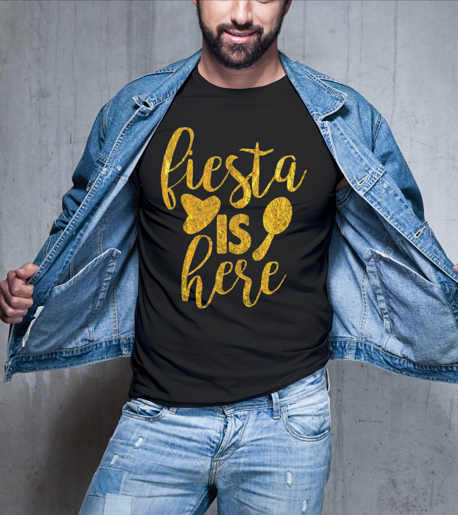 Fiesta Sombrero Maraca Cinco De Mayo Is Here T-Shirt