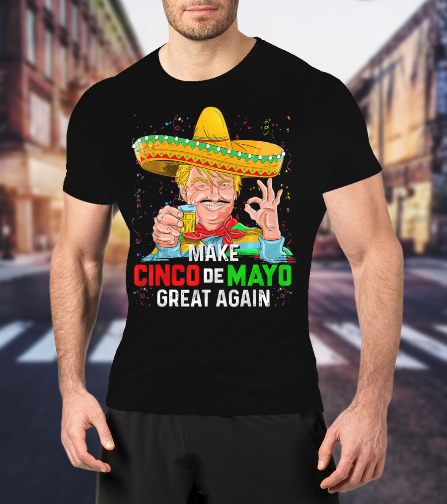 MAKE CINCO DE MAYO GREAT AGAIN Sombrero Beer T-Shirt