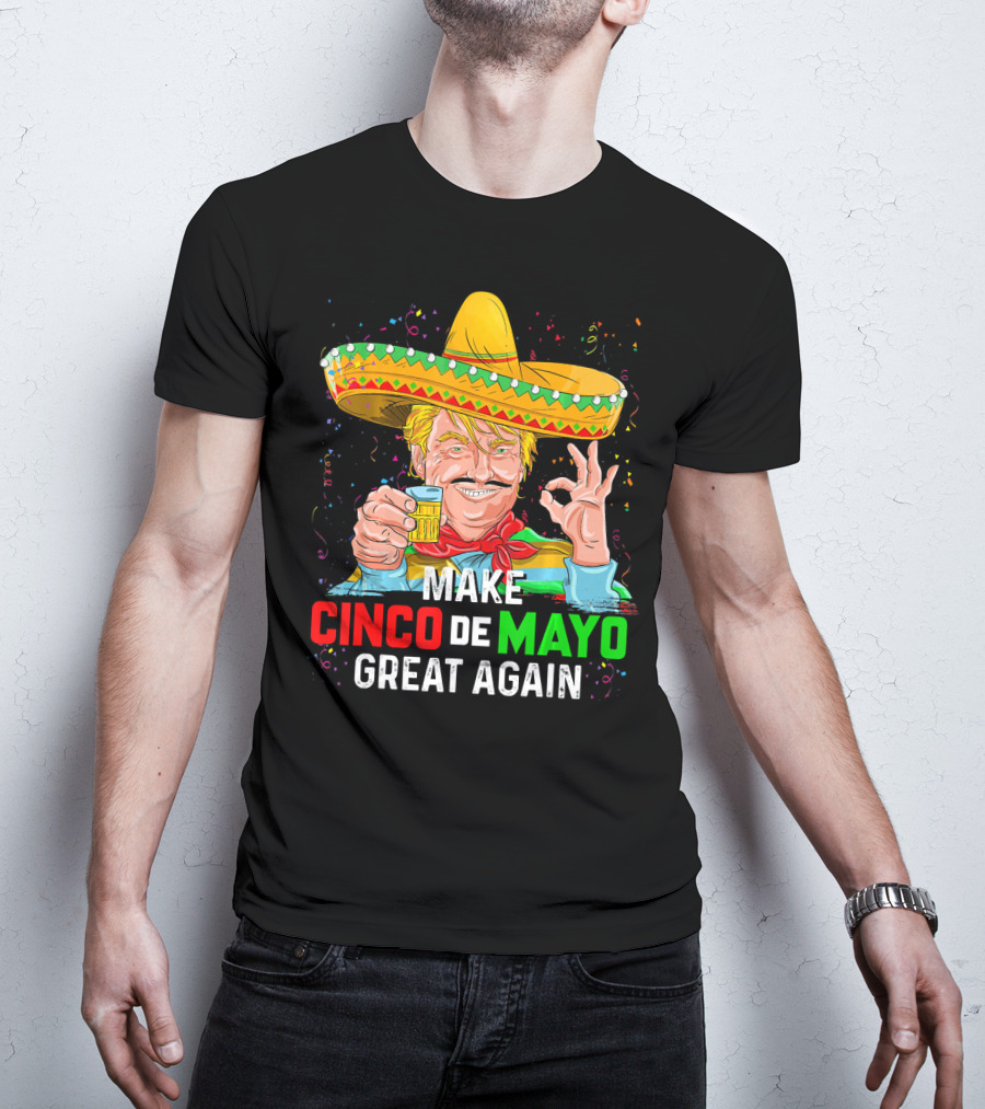 MAKE CINCO DE MAYO GREAT AGAIN Sombrero Beer T-Shirt
