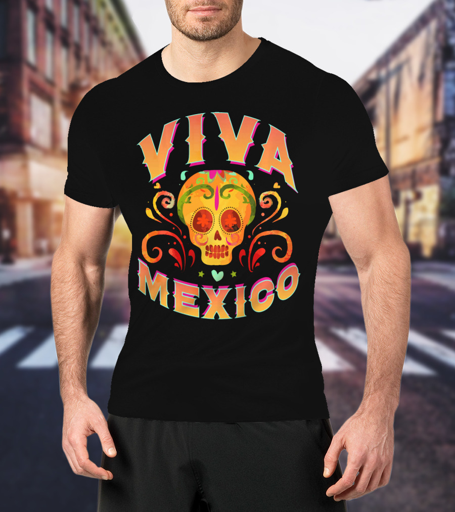 Viva Mexico Cinco De Mayo Sugar Skull T-Shirt