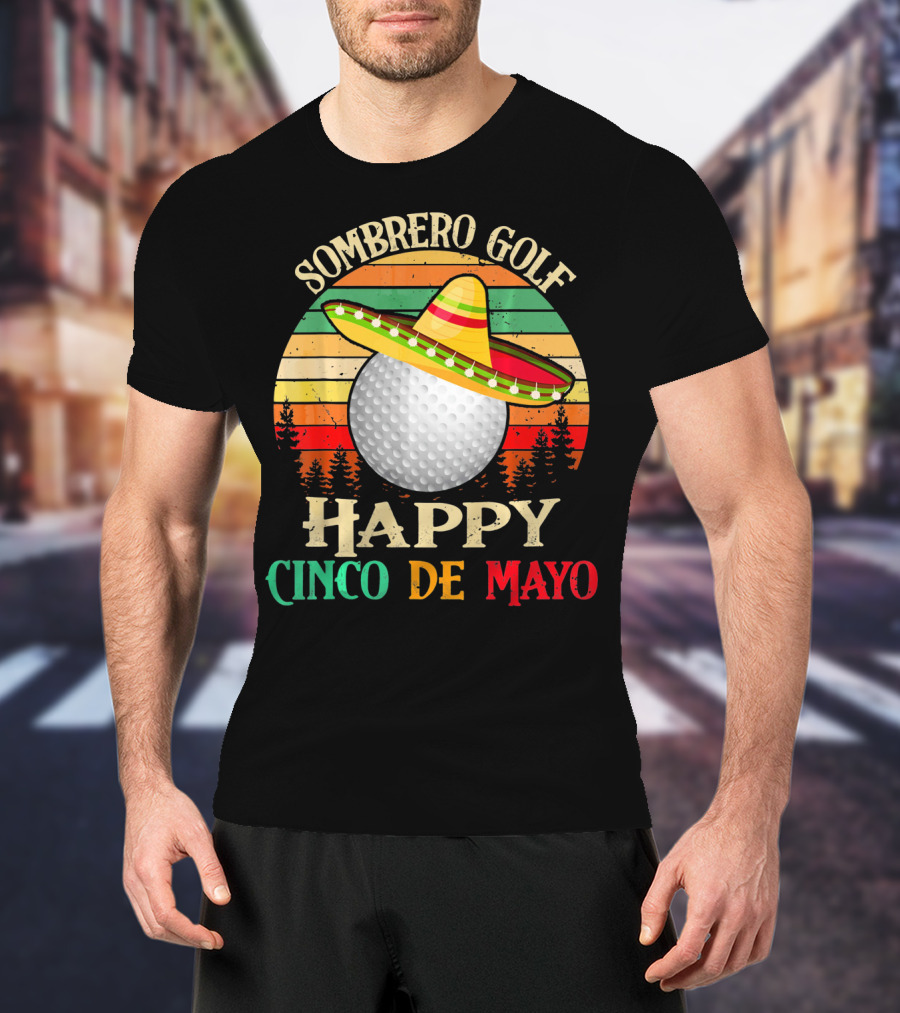 Sombrero Golf Happy Cinco De Mayo Vintage Sunset T-Shirt