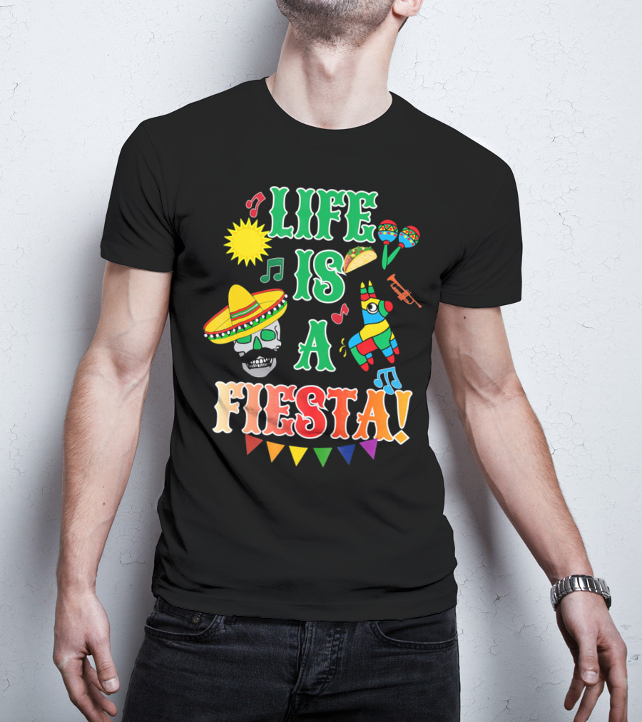 Life Is A Fiesta Sombrero Skull Taco Maracas Piñata Music T-Shirt