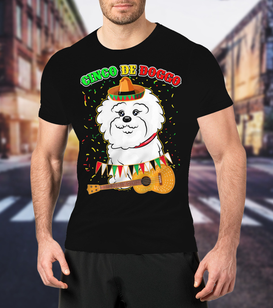 Cinco De Doggo Bichon Frise With Sombrero And Guitar T-Shirt