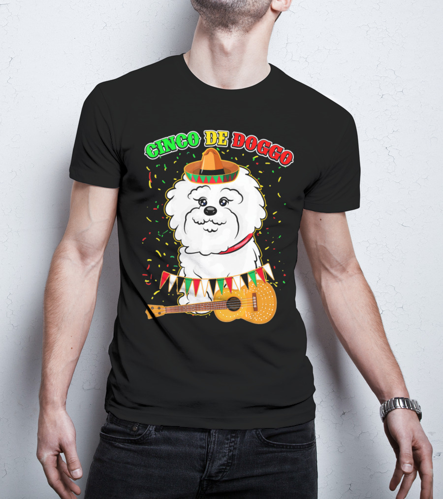 Cinco De Doggo Bichon Frise With Sombrero And Guitar T-Shirt