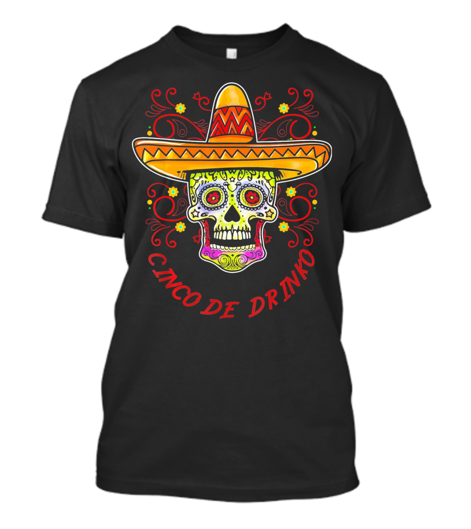 Cinco De Drinko Sugar Skull Sombrero T-Shirt