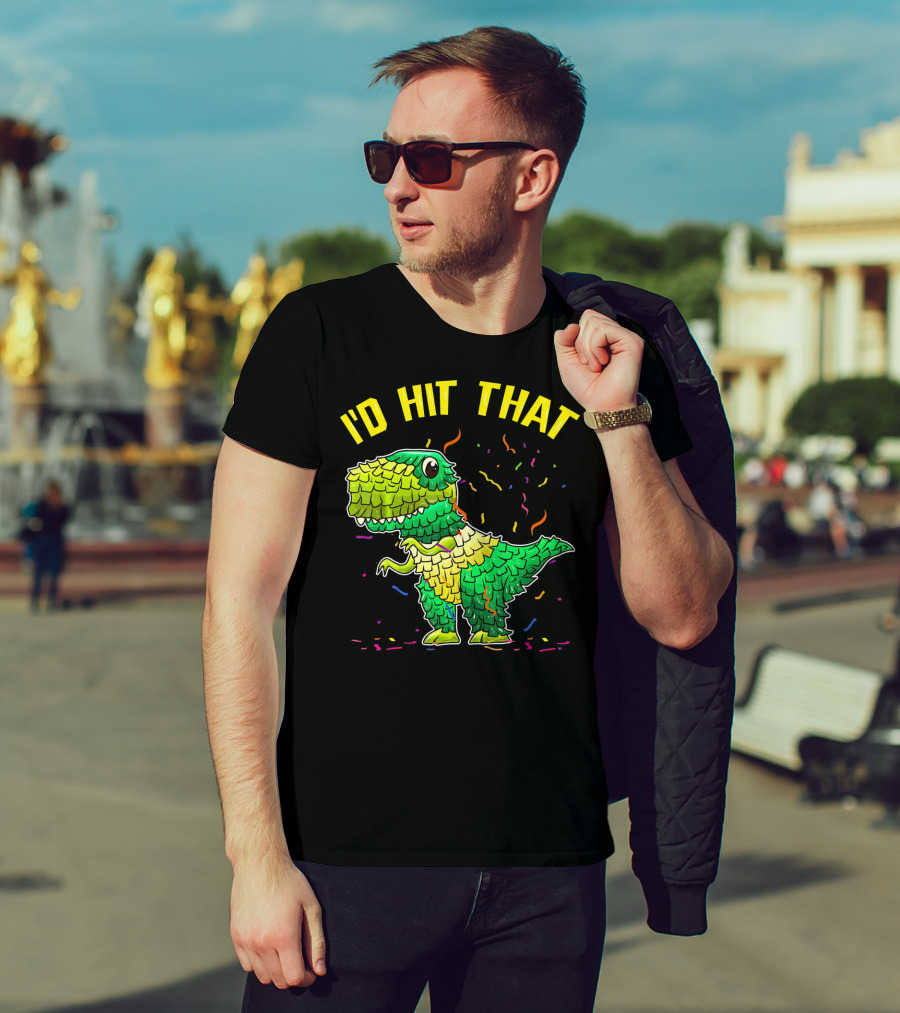 I'D HIT THAT Dinosaur Pinata Confetti T-Shirt