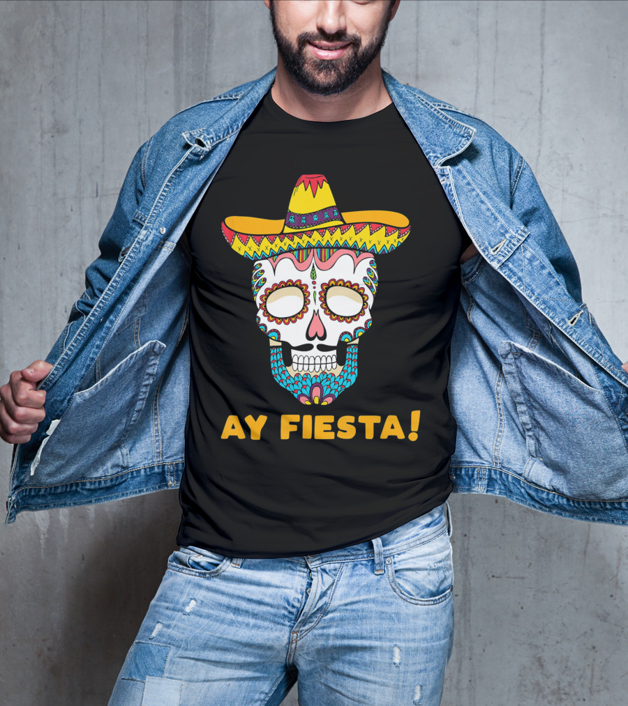 Ay Fiesta Skull Sombrero Cinco De Mayo T-Shirt
