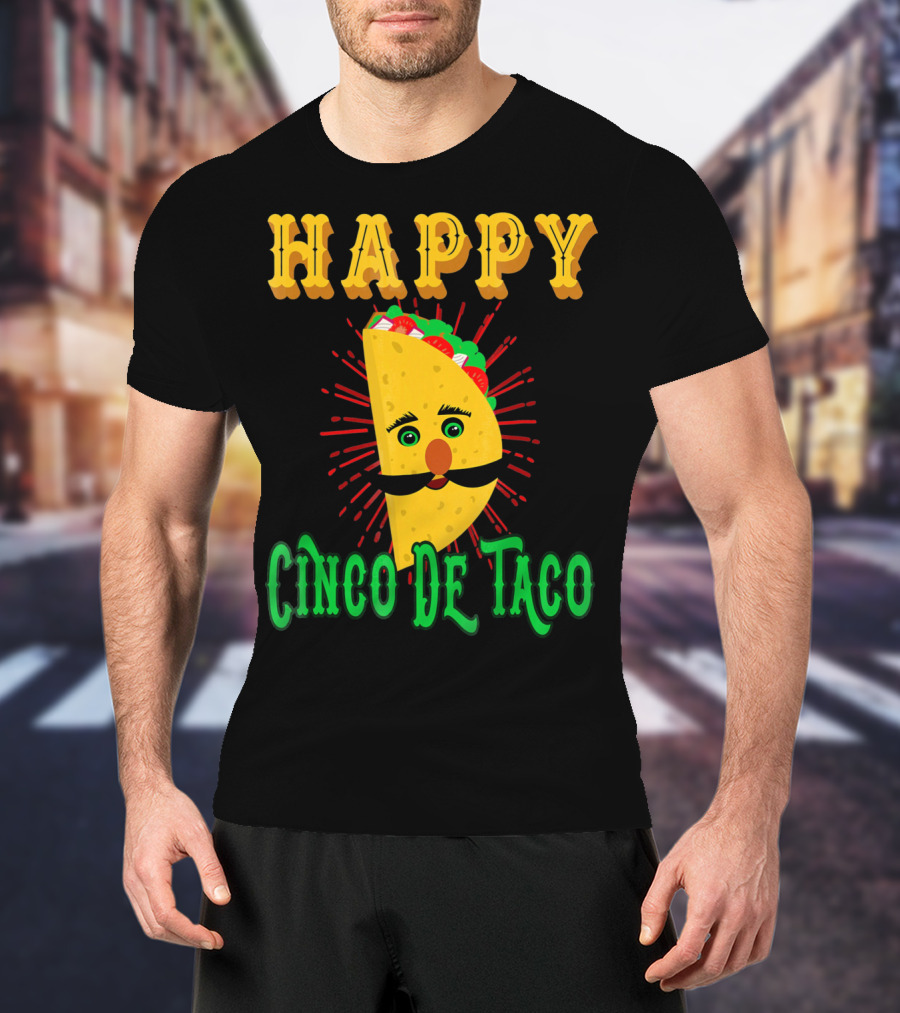 Happy Cinco DE Taco Funny Mustache T-Shirt