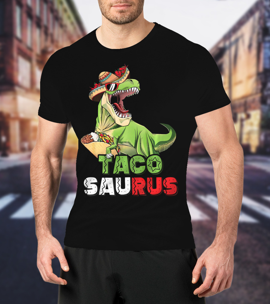 Tacosaurus Mexican Rex Cinco De Mayo Dinosaur Fiesta T-Shirt