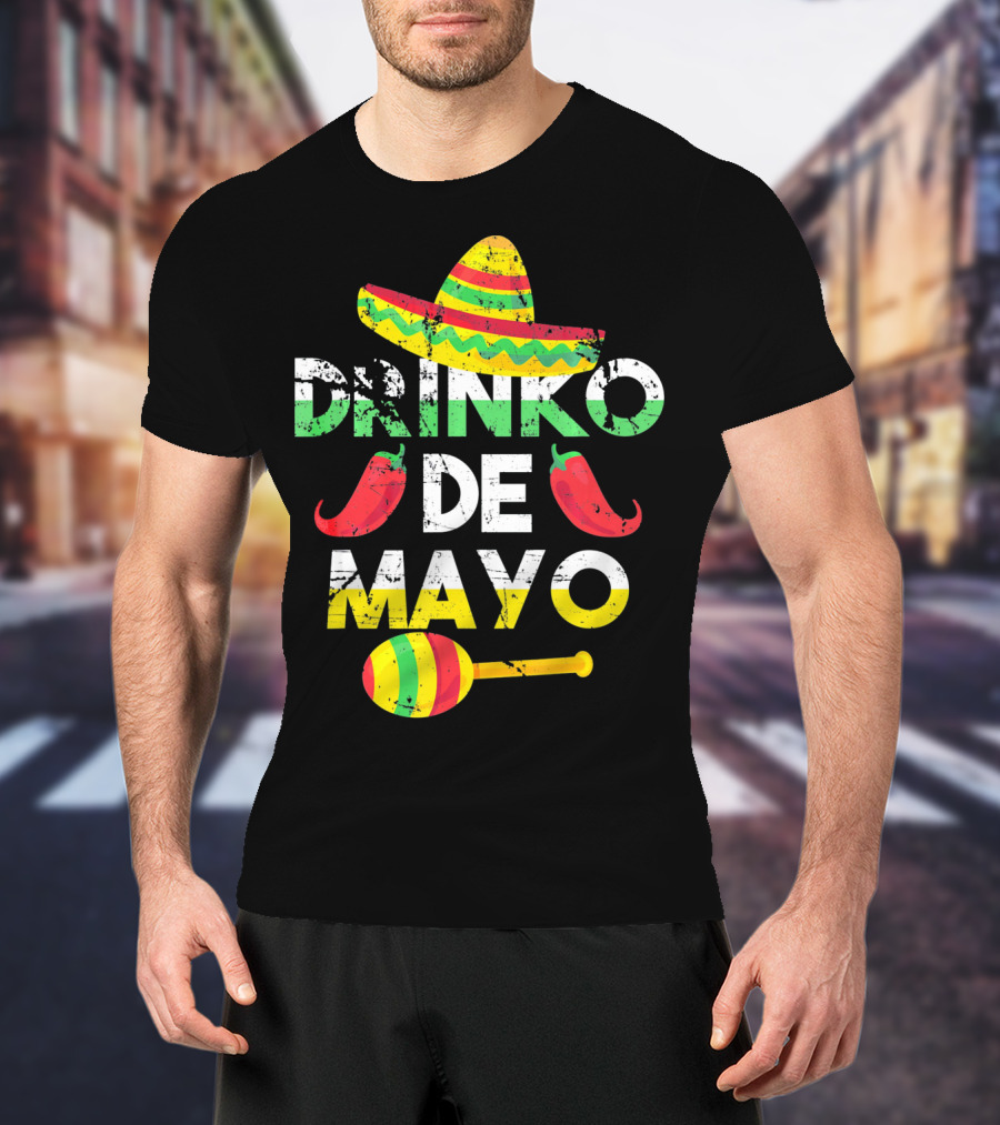 Cinco De Mayo Drinko De Mayo Sombrero Peppers Maracas T-Shirt