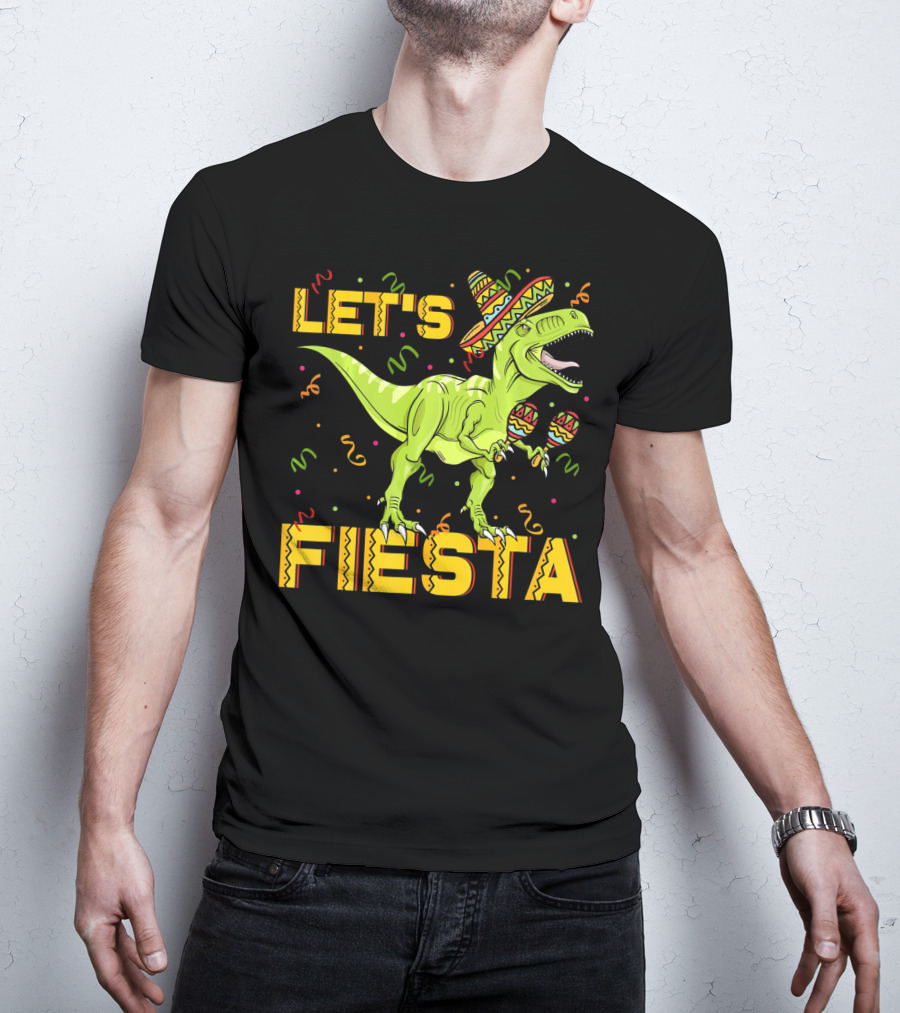 Let's Fiesta Rex Dinosaur Cinco De Mayo T-Shirt