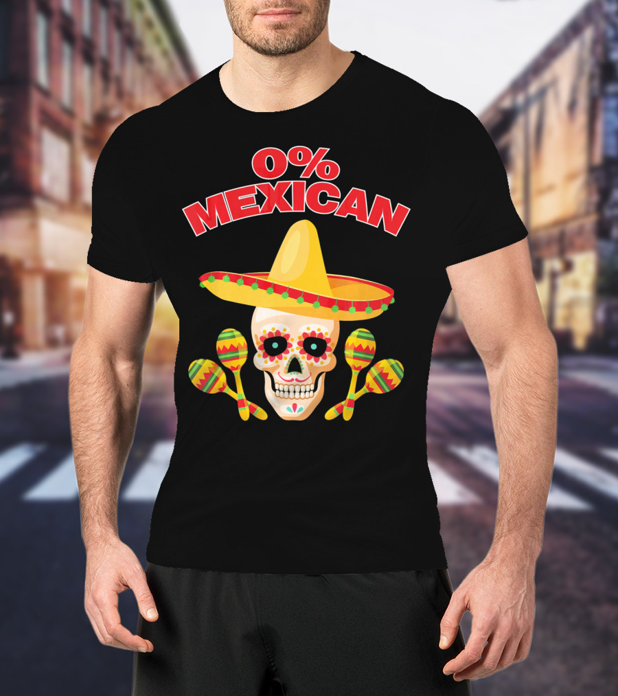 0% Mexican Sombrero Skull With Colorful Maracas For Cinco De Mayo Party T-Shirt