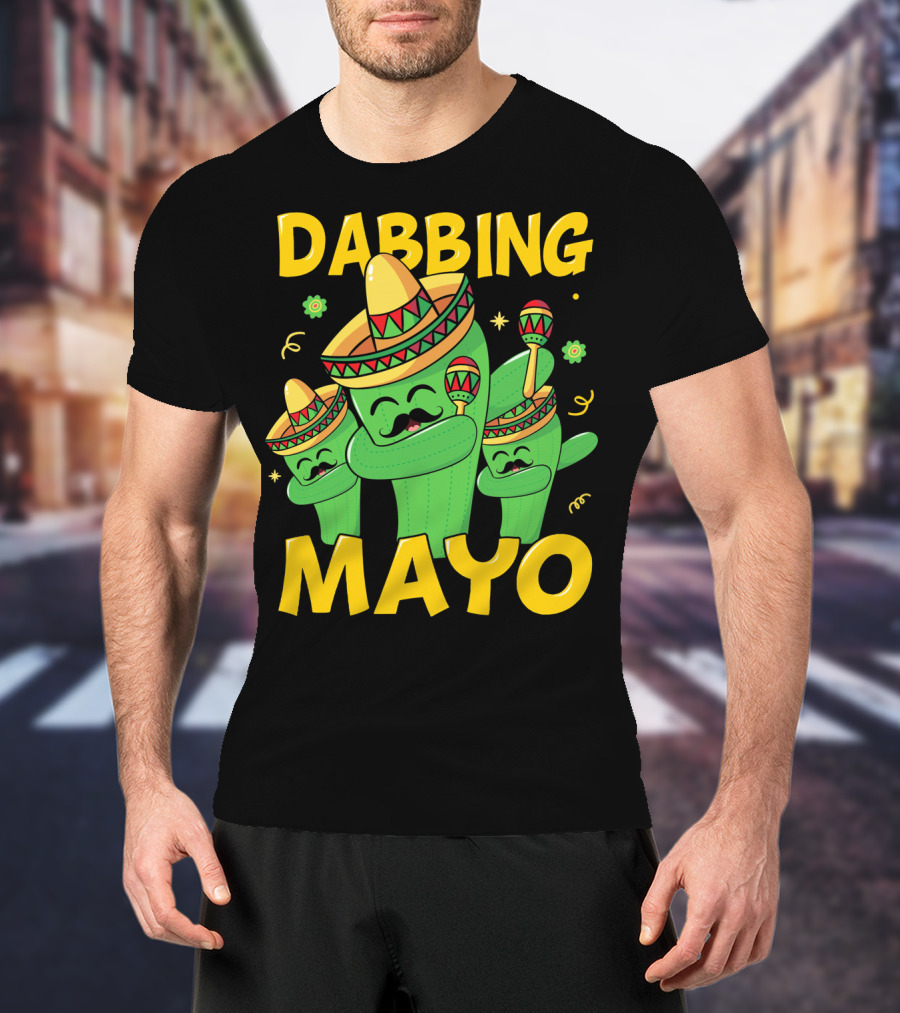 Dabbing Mayo Cactus With Sombrero And Maracas T-Shirt