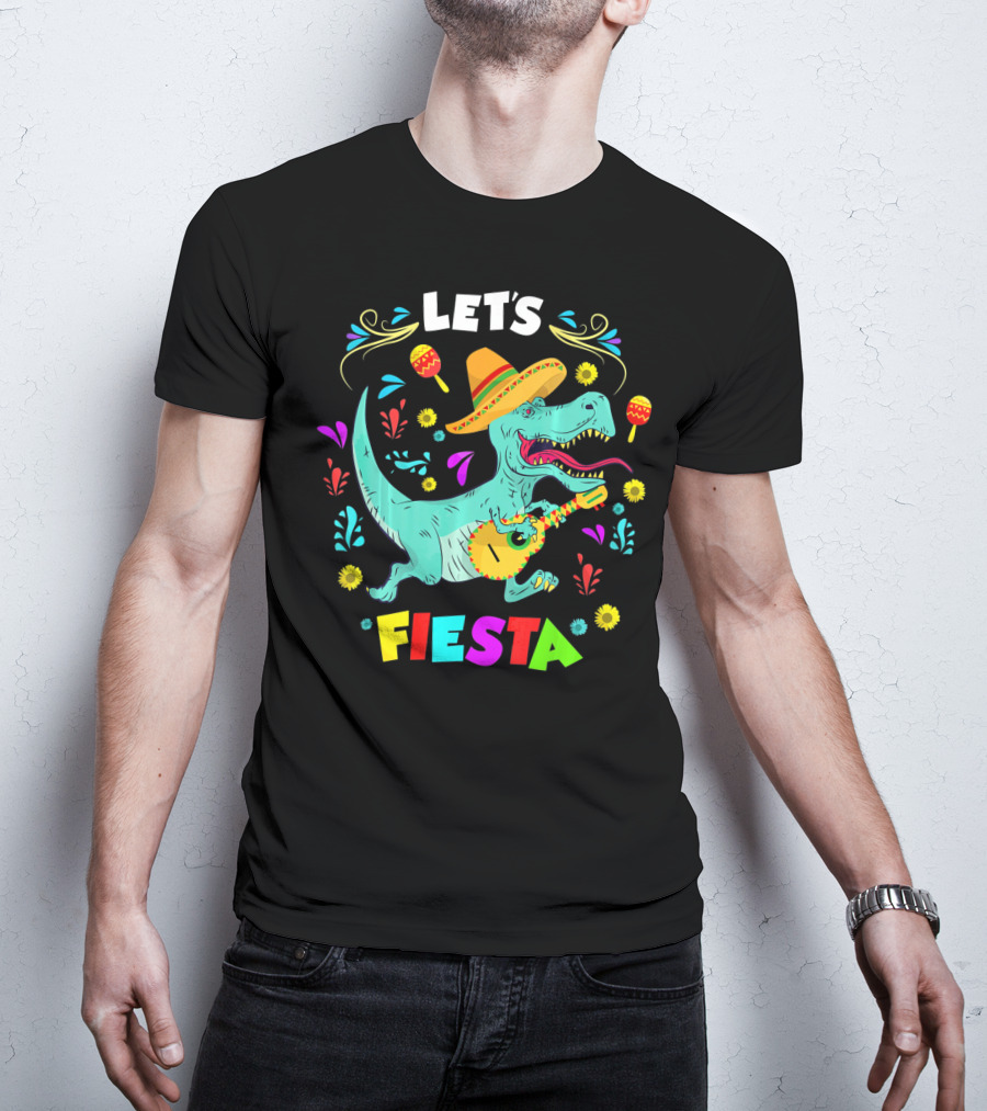 Let's Fiesta Rex Dinosaur Funny Cinco T-Shirt