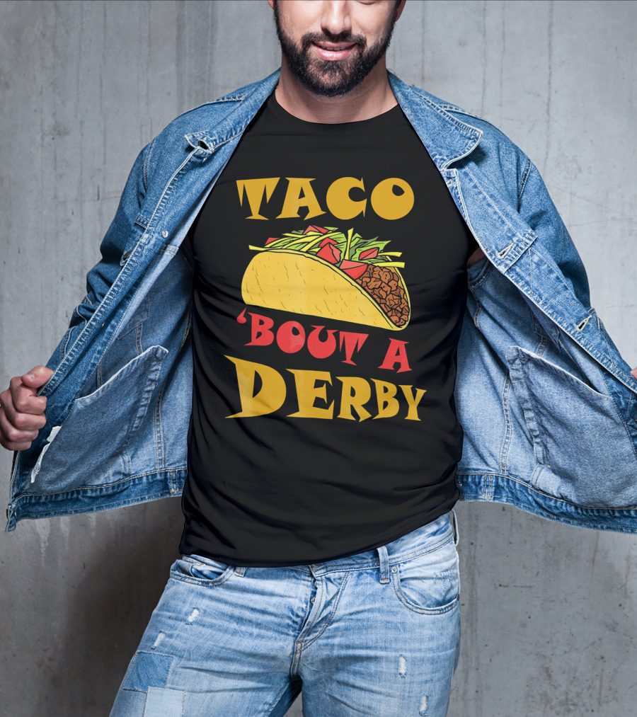 Taco 'Bout A Derby Cinco De Mayo Horse Racing Fiesta T-Shirt