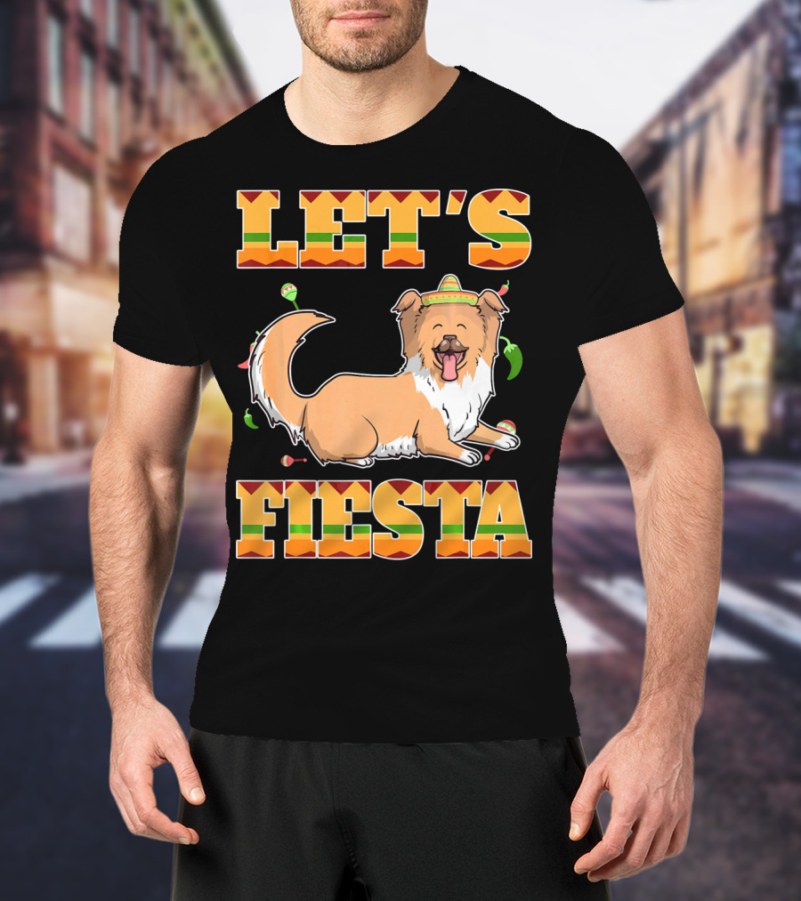 Let's Fiesta Rough Collie Dog Cinco De Mayo T-Shirt