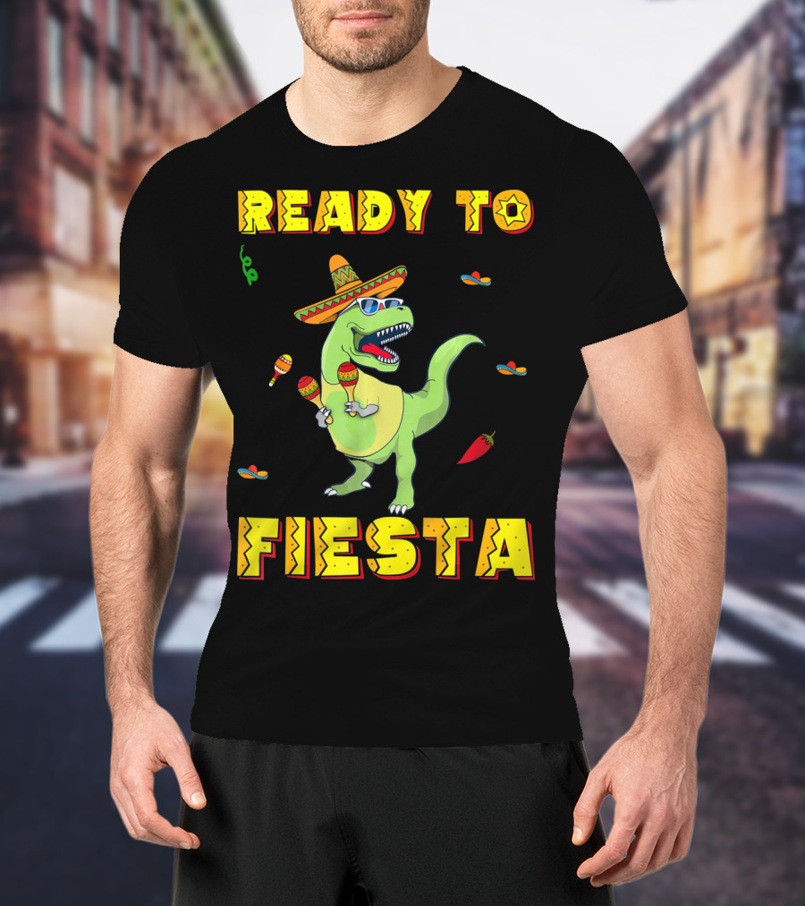 Ready To Fiesta Dinosaur Sombrero Maracas Cinco De Mayo T-Shirt