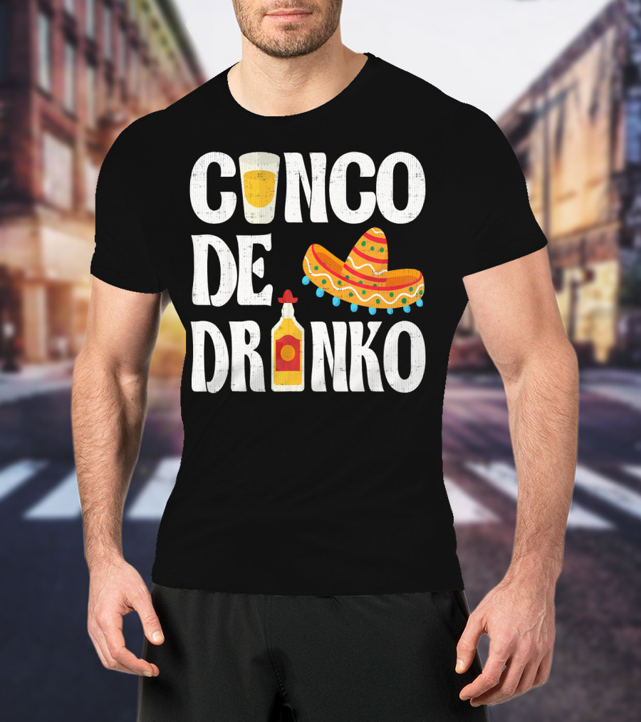 Cinco De Drinko Sombrero Tequila Glass Cinco De Mayo Funny Dr T-Shirt
