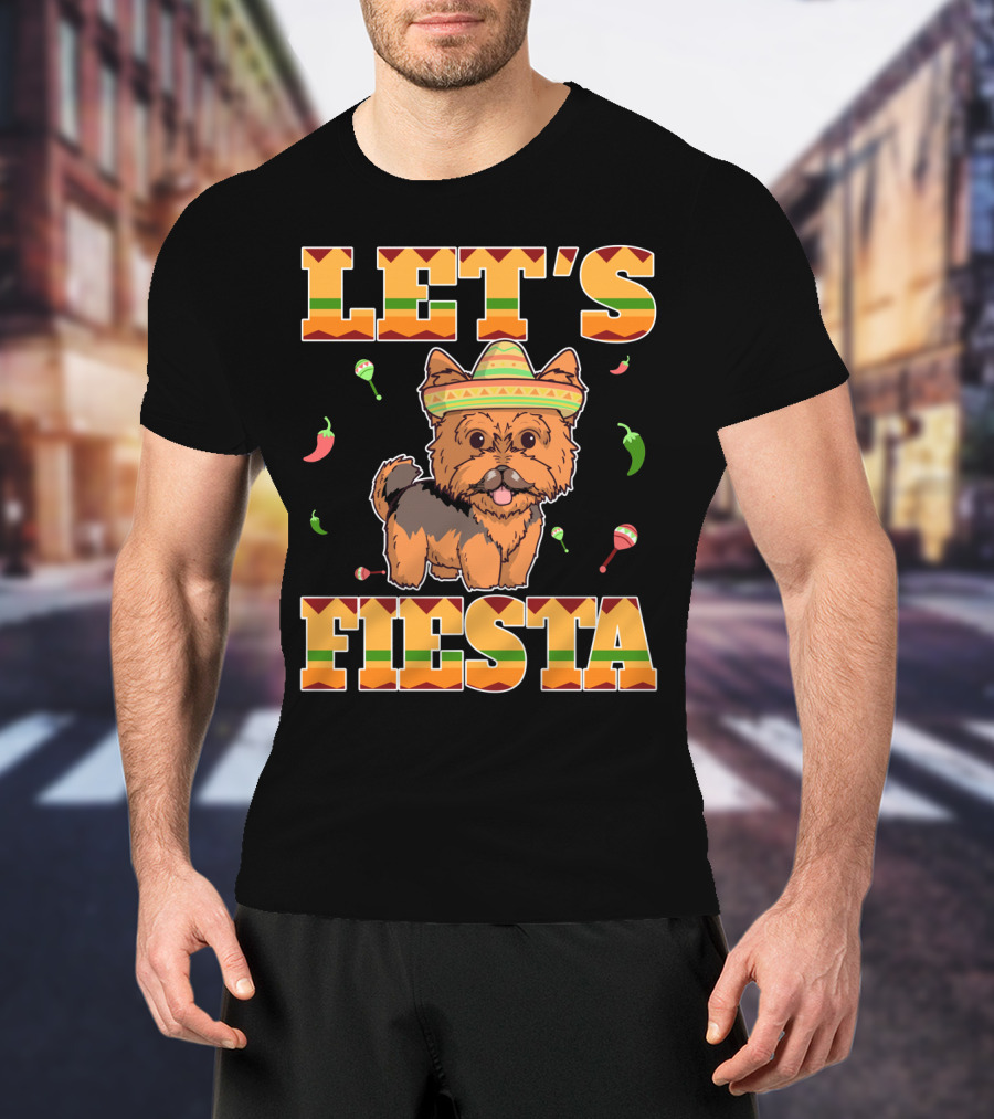 Let's Fiesta Yorkie Dog Cinco De Mayo T-Shirt