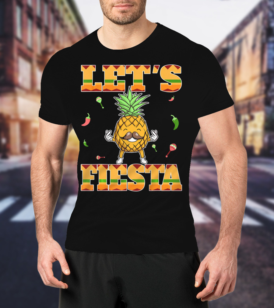 Let's Fiesta Pineapple Cinco De Mayo Mexi Peppers Maracas T-Shirt