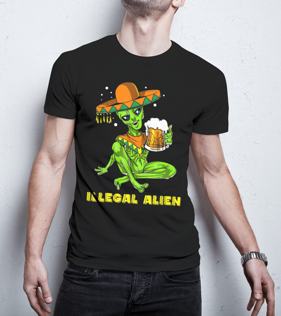 Illegal Alien Cinco De Mayo Beer Sombrero Mexican Fies T-Shirt