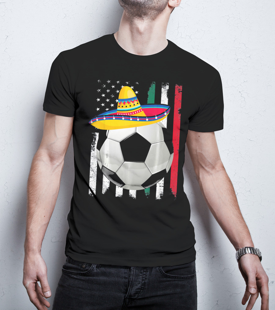 Cinco De Mayo Soccer Sombrero American Mexican Flags T-Shirt
