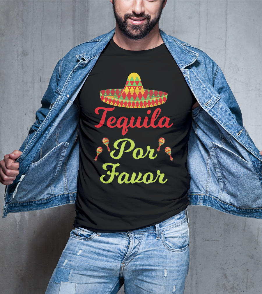 Cinco De Mayo Tequila Por Favor Sombrero And Maracas T-Shirt