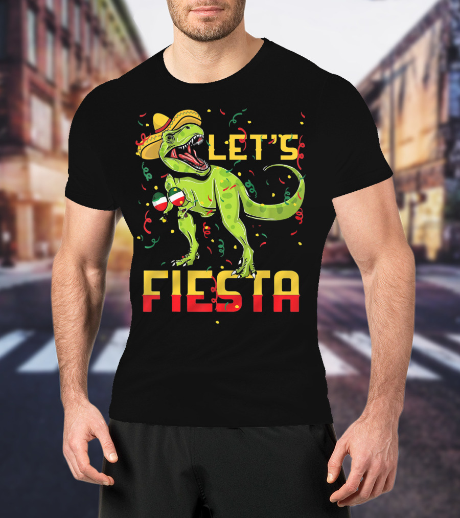 T Rex Cinco De Mayo Let's Fiesta T-Shirt