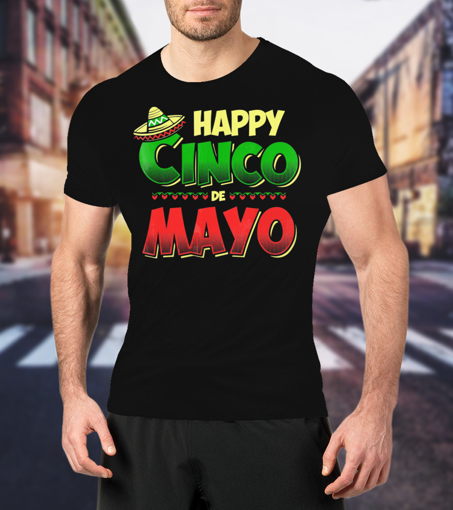 Happy Cinco De Mayo Sombrero And Festive Hearts T-Shirt