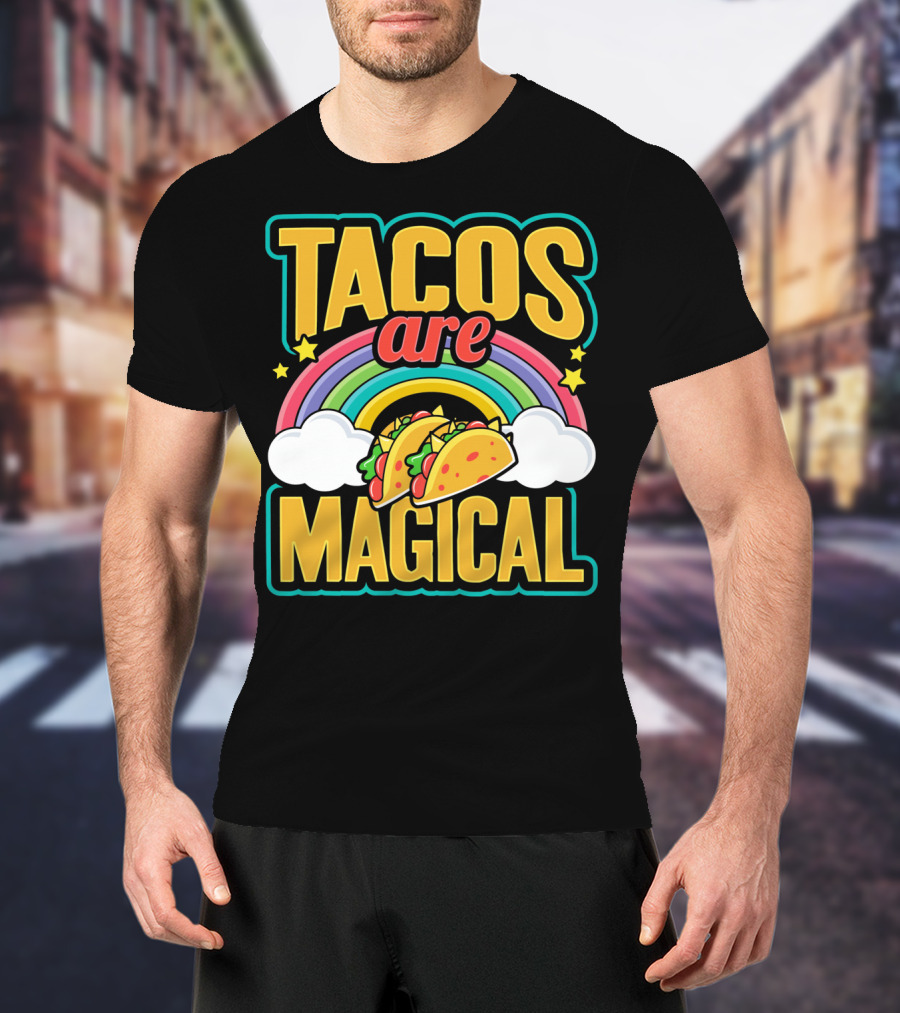 Tacos Are Magical Rainbow Taco T-Shirt