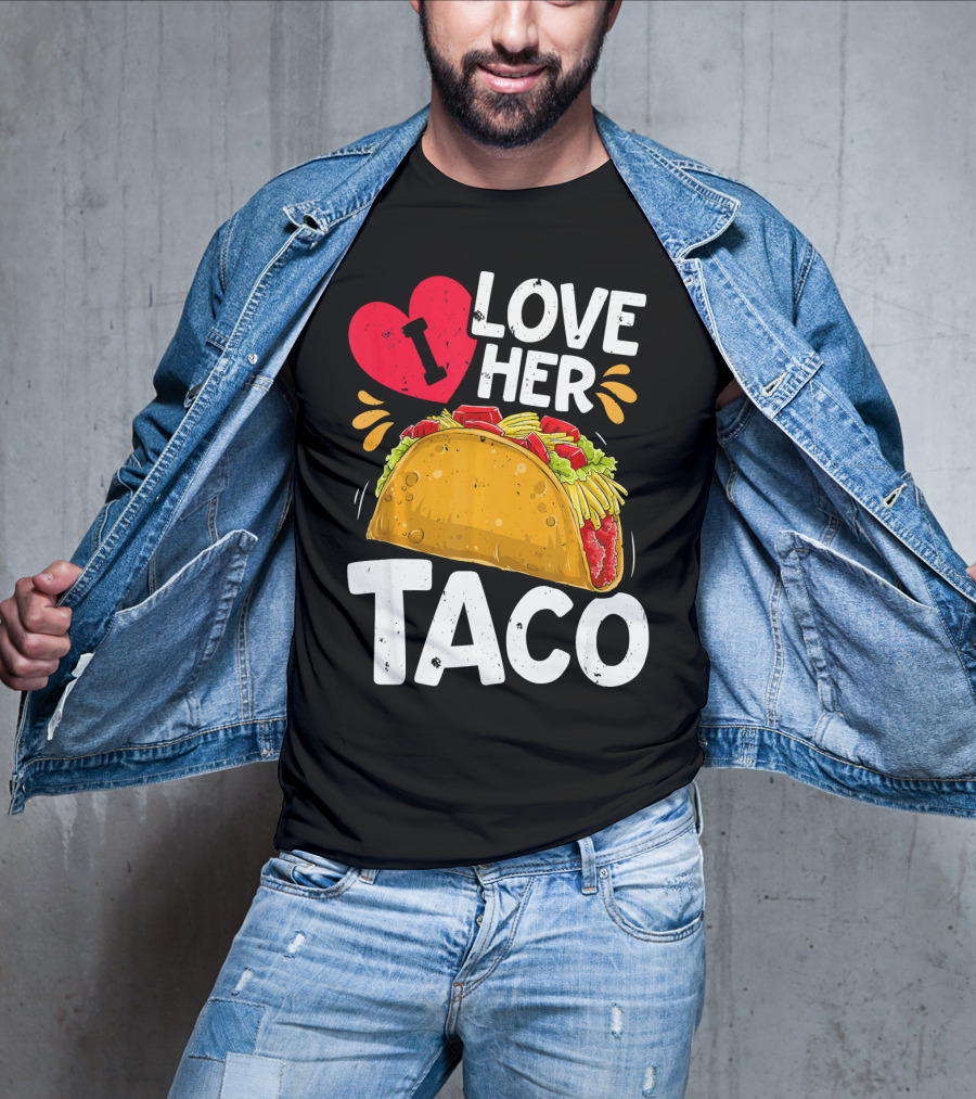 I Love Her Taco Cinco De Mayo T-Shirt