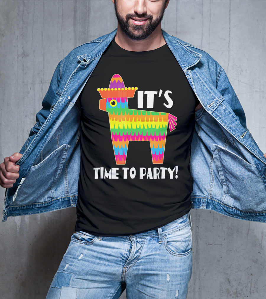 It's Time To Party Cinco De Mayo May 5 Pinata T-Shirt