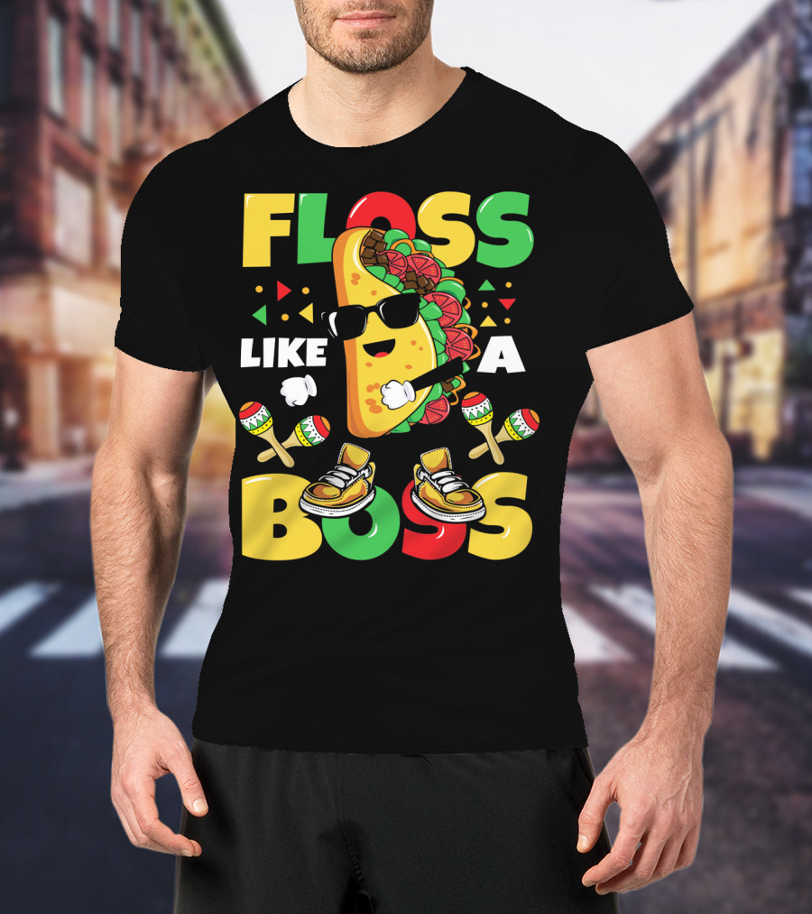 Floss Like A Boss Taco Dance Cinco De Mayo Celebration🌮 T-Shirt