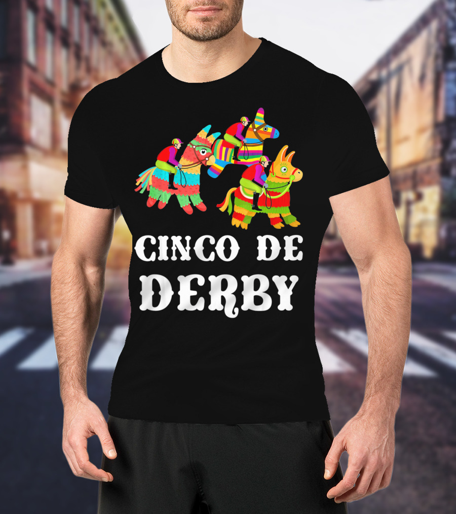 Cinco De Derby Kentucky Piñata Sombrero Racing Fiesta T-Shirt