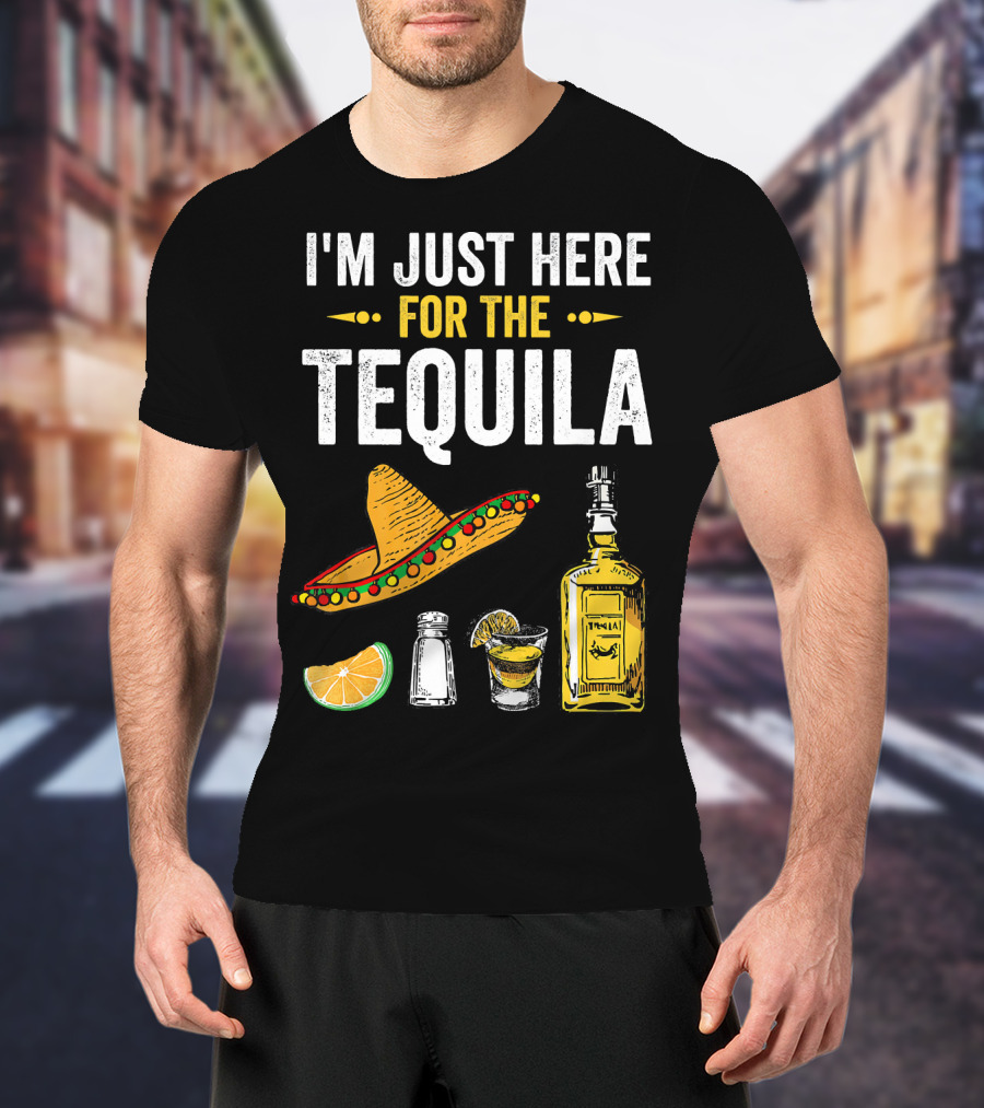 I'm Just Here For The Tequila Sombrero Lime Salt Bottle Shot T-Shirt