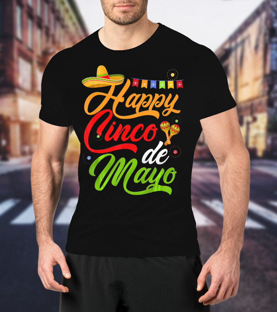 Happy Cinco De Mayo Sombrero And Maracas T-Shirt
