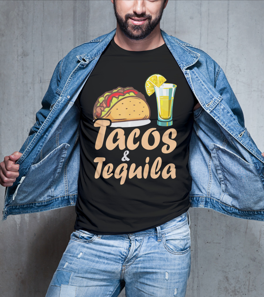 Tacos And Tequila Funny Tacos Food Cinco Fiesta Mexican Cuisine T-Shirt