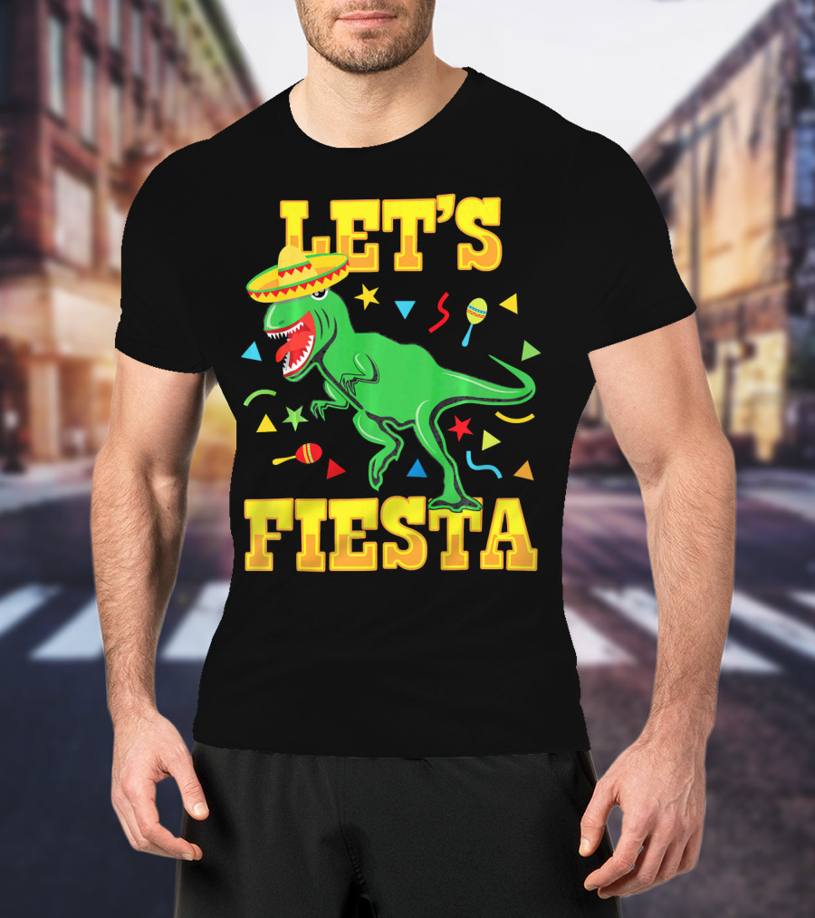 Tyrannosaurus Dinosaur Let's Fiesta Cinco De Mayo Sombrero Maracas T-Shirt