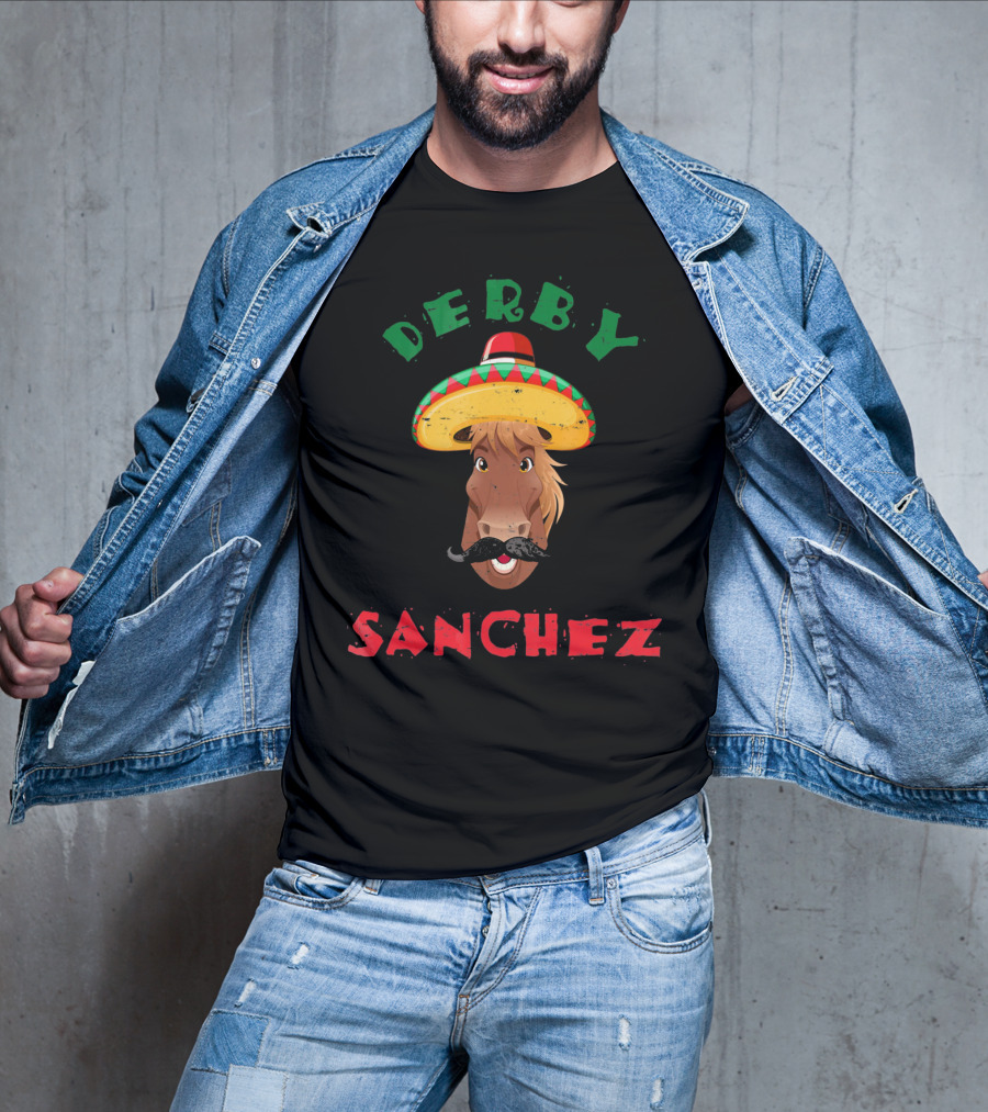 Derby Sanchez Cinco De Mayo Horse With Sombrero And Mustache T-Shirt